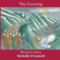The crossing : Michael's story /