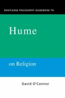 Routledge philosophy guidebook to Hume on religion /