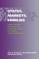 States, markets, families : gender, liberalism, and social policy in Australia, Canada, Great Britain, and the United States /