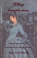 Telling complexions : the nineteenth-century English novel and the blush /