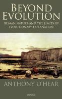 Beyond evolution : human nature and the limits of evolutionary explanation /