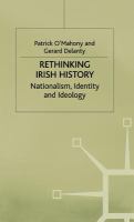 Rethinking Irish history : nationalism, identity and ideology /