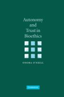 Autonomy and trust in bioethics /