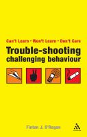 Troubleshooting challenging behaviour : can't learn, won't learn, don't care /