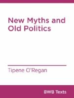 New myths and old politics : the Waitangi tribunal and the challenge of tradition /