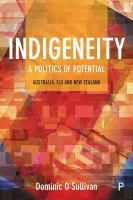 Indigeneity : a politics of potential : Australia, Fiji and New Zealand /