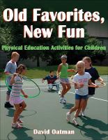 Old favorites, new fun : physical education activities for children /