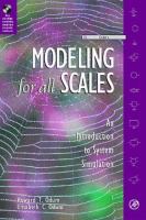 Modeling for all scales : an introduction to system simulation /