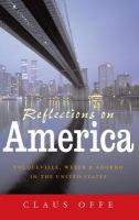 Reflections on America : Tocqueville, Weber and Adorno in the United States /
