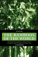The bamboos of the world : annotated nomenclature and literature of the species and the higher and lower taxa /