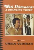 Witi Ihimaera : a changing vision /