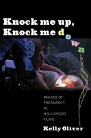 Knock me up, knock me down images of pregnancy in Hollywood films /