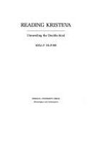 Reading Kristeva : unraveling the double-bind /