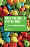 New religious movements a guide for the perplexed /