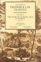 The years of Olmsted, Vaux & Company, 1865-1874 /