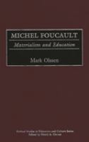 Michel Foucault : materialism and education /