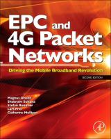 EPC and 4G packet networks driving the mobile broadband revolution /