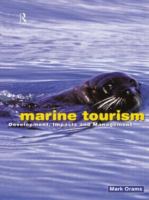 Marine tourism : development, impacts and management /