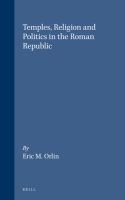 Temples, religion, and politics in the Roman Republic /