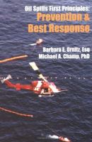 Oil spills first principles : prevention and best response /