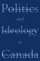 Politics and ideology in Canada : elite and public opinion in the transformation of a welfare state /