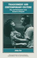 Tragicomedy and contemporary culture : play and performance from Beckett to Shepard /