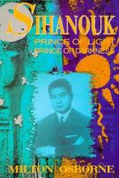 Sihanouk : prince of light, prince of darkness /