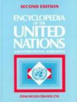 The encyclopedia of the United Nations and international relations /