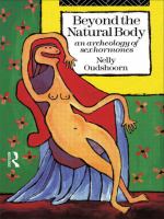 Beyond the natural body : an archaeology of sex hormones /