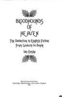 Bloodhounds of heaven : the detective in English fiction from Godwin to Doyle /
