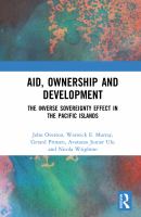 Aid, ownership and development : the inverse sovereignty effect in the Pacific Islands /