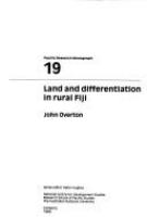 Land and differentiation in rural Fiji /