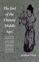 The end of the Chinese 'Middle ages' : essays in Mid-Tang literary culture /