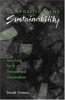 Composition and sustainability : teaching for a threatened generation /