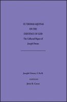 St. Thomas Aquinas on the existence of God : collected papers of Joseph Owens /
