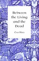 Between the living and the dead : a perspective on witches and seers in the early modern age /