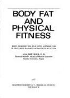 Body fat and physical fitness : body composition and lipid metabolism in different regimes of physical activity /