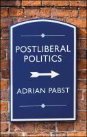 Postliberal politics : the coming era of renewal /