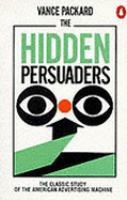 The hidden persuaders /