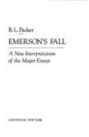 Emerson's fall : a new interpretation of the major essays /