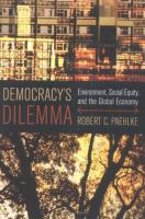 Democracy's dilemma : environment, social equity, and the global economy /