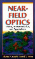 Near-field optics : theory, instrumentation, and applications /