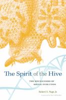 The spirit of the hive the mechanisms of social evolution /