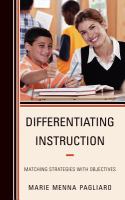 Differentiating instruction : matching strategies with objectives /