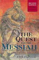 The quest for the Messiah : the history, literature, and theology of the Johannine community /