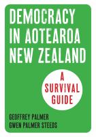 Democracy in Aotearoa New Zealand : a survival guide /