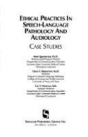 Ethical practices in speech-language pathology and audiology : case studies /