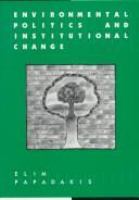 Environmental politics and institutional change /