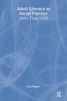 Adult literacy as social practice : more than skills /