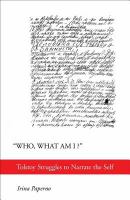 "Who, what am I?" : Tolstoy struggles to narrate the self /